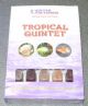 TROPICAL QUINTET gr.100
